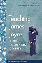 Cover of 'Teaching James Joyce in the Twenty-First Century' by Barry Devine and Ellen Scheible 