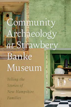 Cover of 'Community Archaeology at Strawbery Banke Museum' by Alexandra G. Martin 