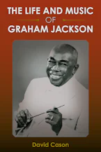 The Life and Music of Graham Jackson