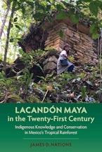 Lacandón Maya in the Twenty-First Century