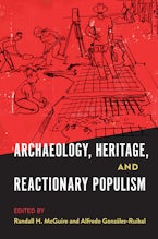 Archaeology, Heritage, and Reactionary Populism