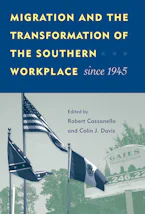 Migration and the Transformation of the Southern Workplace since 1945