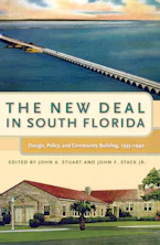 Cover of 'The New Deal in South Florida' by John A. Stuart and John F. Stack Jr. 