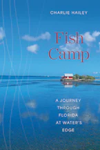 Cover of 'Fish Camp' by Charlie Hailey 