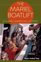 Cover of 'The Mariel Boatlift' by Victor Andres Triay 
