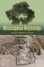 Cover of 'Mississippian Beginnings' by Gregory D. Wilson 
