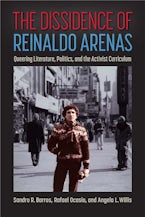 The Dissidence of Reinaldo Arenas