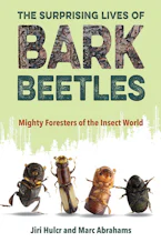 Cover of 'The Surprising Lives of Bark Beetles' by Jiri Hulcr and Marc Abrahams 