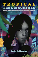 Cover of 'Tropical Time Machines' by Emily A. Maguire 