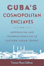 Cuba’s Cosmopolitan Enclaves
