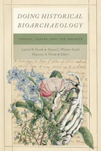 Cover of 'Doing Historical Bioarchaeology' by Lauren R. Hosek, Alanna L. Warner-Smith and Shannon A. Novak 