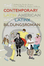 Cover of 'The Contemporary Latin American and Latinx Bildungsroman' by Martín Gaspar, Juan Poblete and Norman Valencia 